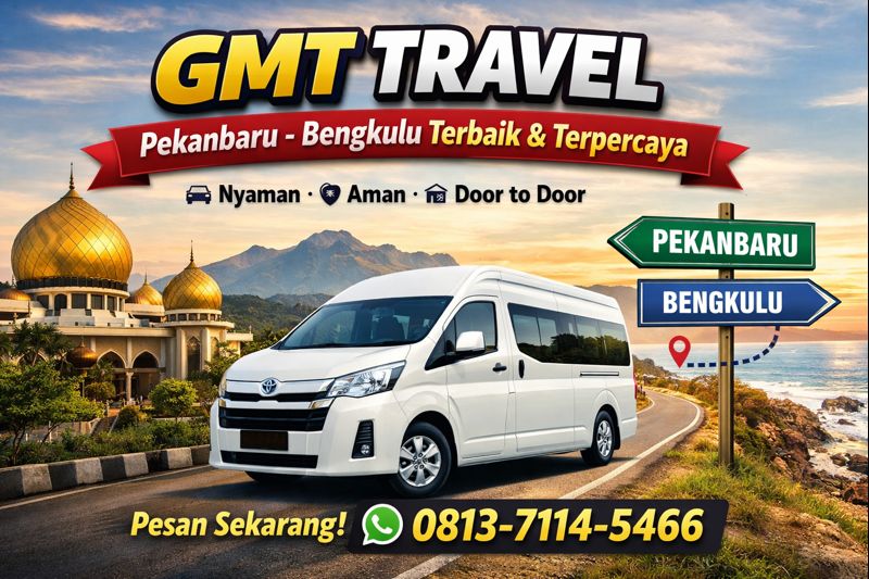 GMT Travel Pekanbaru Bengkulu Terbaik, Aman & Terpercaya