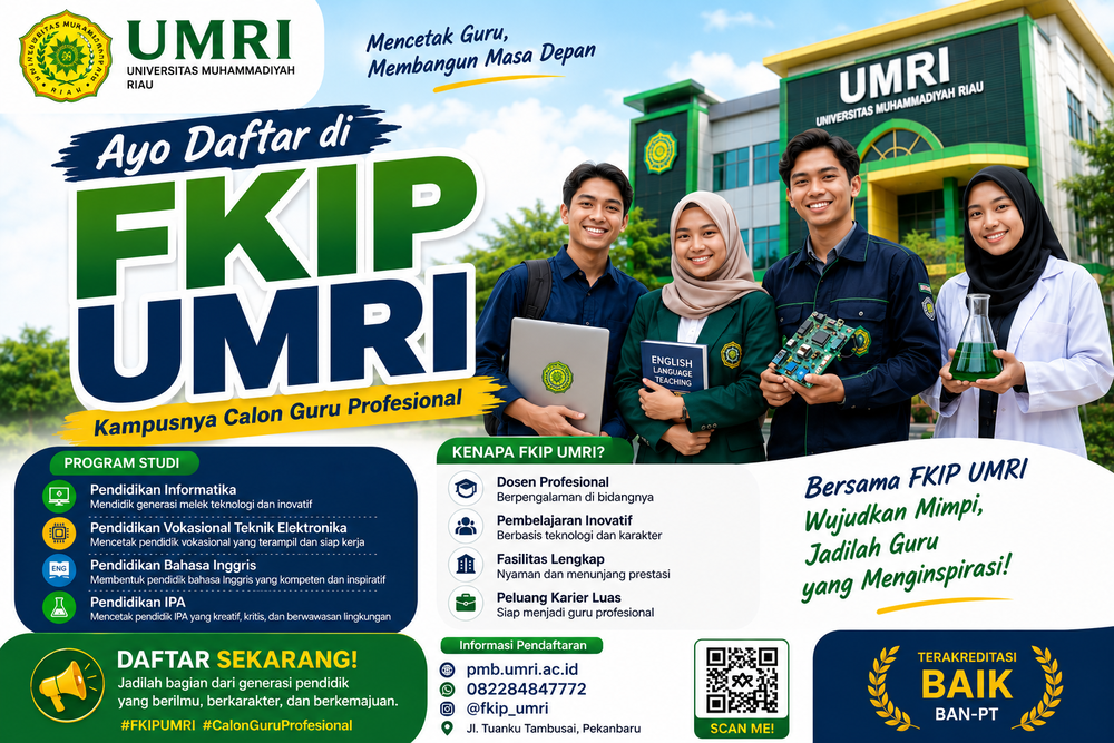 Ayo Daftar FKIP UMRI - Kampusnya Calon Guru Profesional di Riau