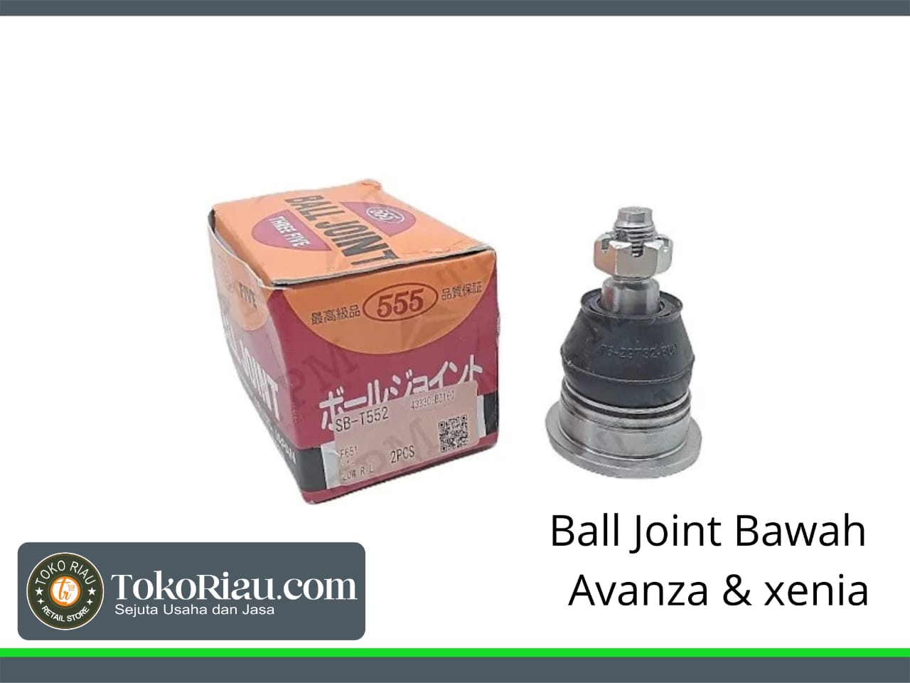 Ball Joint Bawah Toyota New Avanza Veloz Xenia 2012-2022 || 555 Japan Original HARGA 1PC